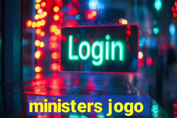 ministers jogo